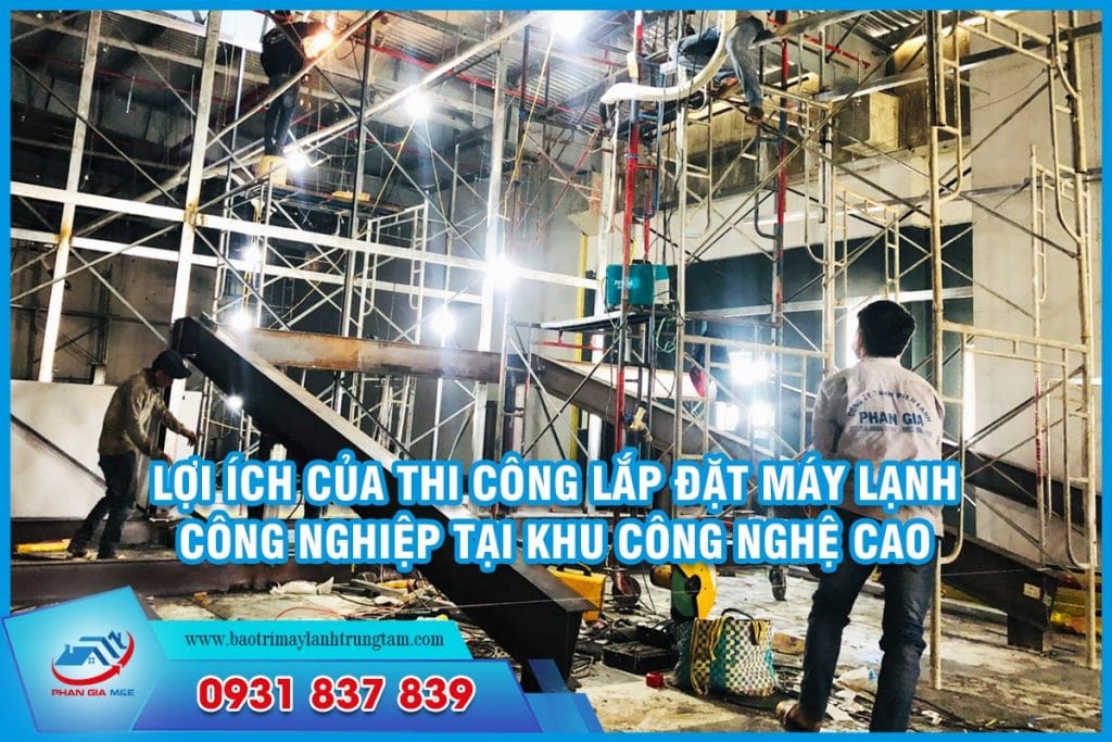 thi công lắp đặt máy lạnh công nghiệp tại khu công nghệ cao