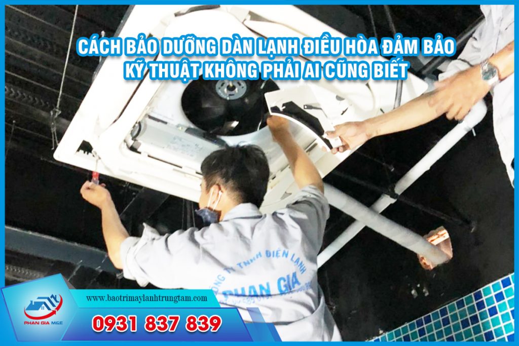 cách bảo dưỡng dàn lạnh điều hoà