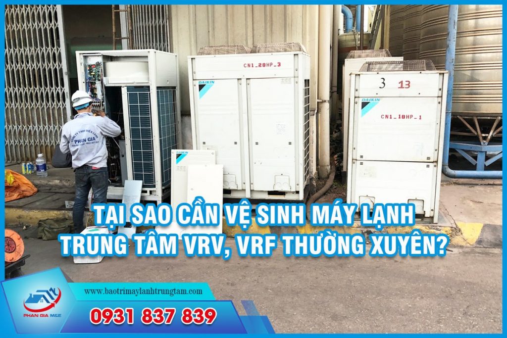 Vệ sinh máy lạnh trung tâm VRV, VRF