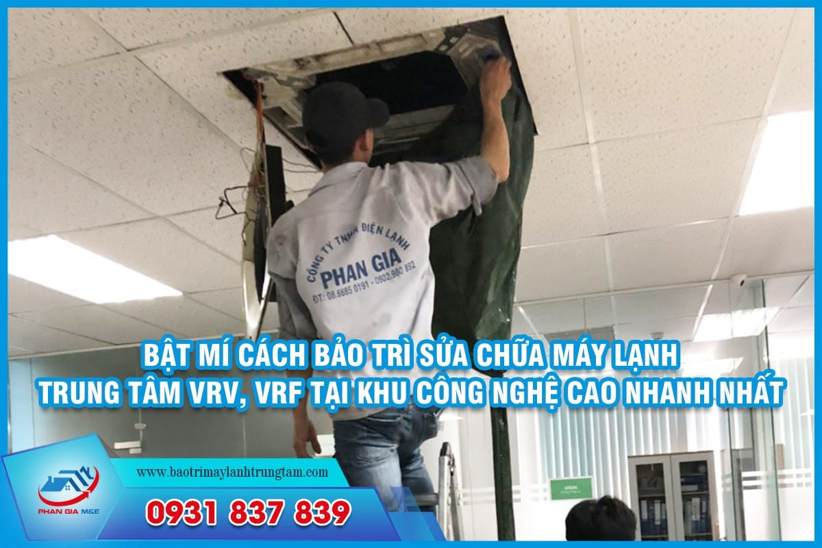 bảo trì sửa chữa máy lạnh trung tâm vrv, vrf tại khu công nghệ cao