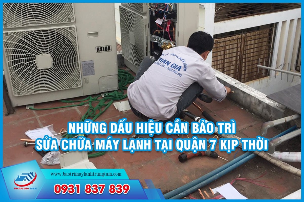 bảo trì sửa chữa máy lạnh tại Quận 7