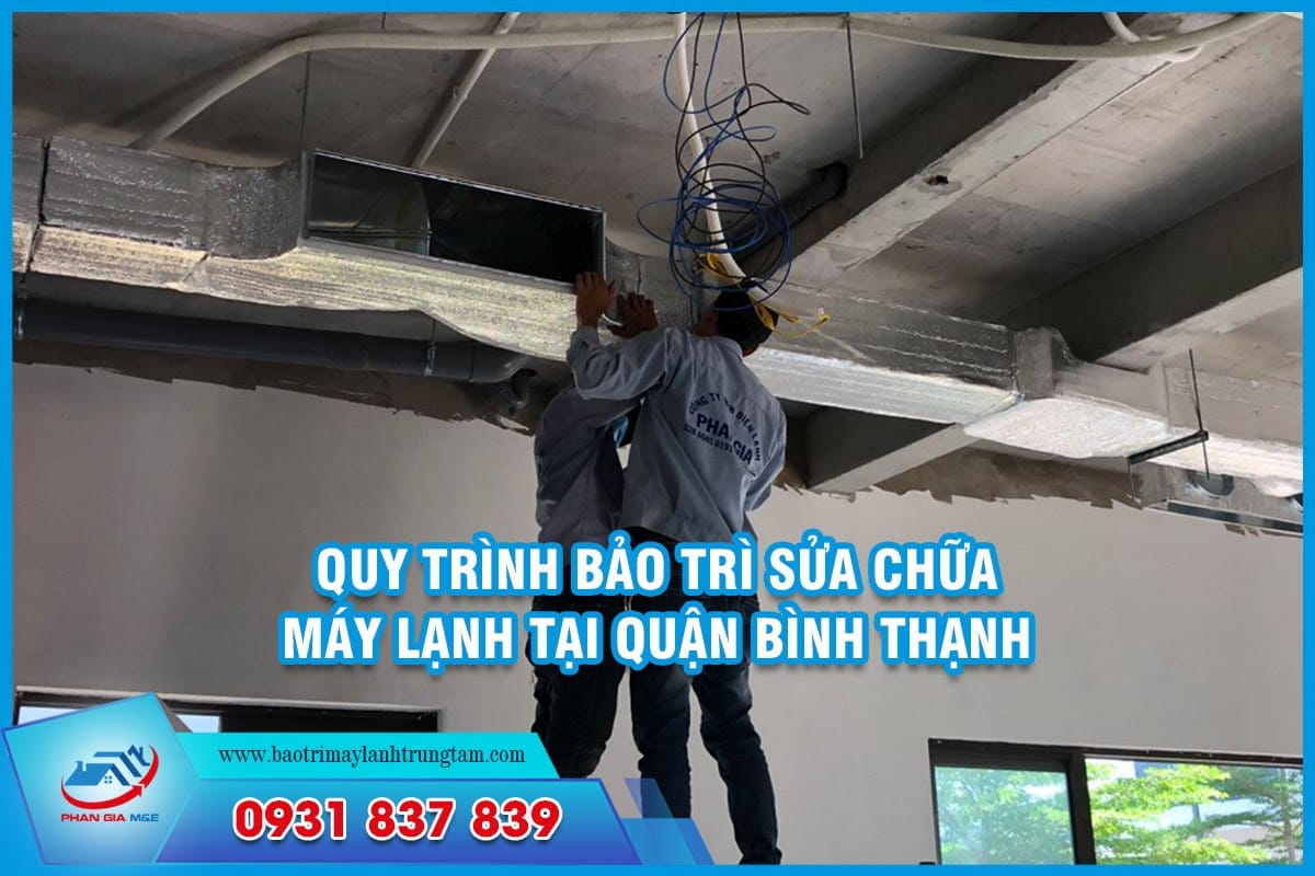 bảo trì sửa chữa máy lạnh tại Quận Bình Thạnh