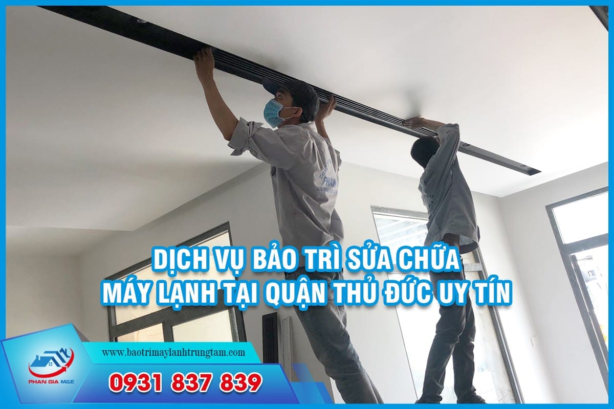 Bảo trì sửa chữa máy lạnh tại Quận Thủ Đức