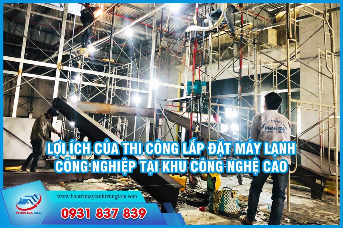 thi công lắp đặt máy lạnh công nghiệp tại khu công nghệ cao