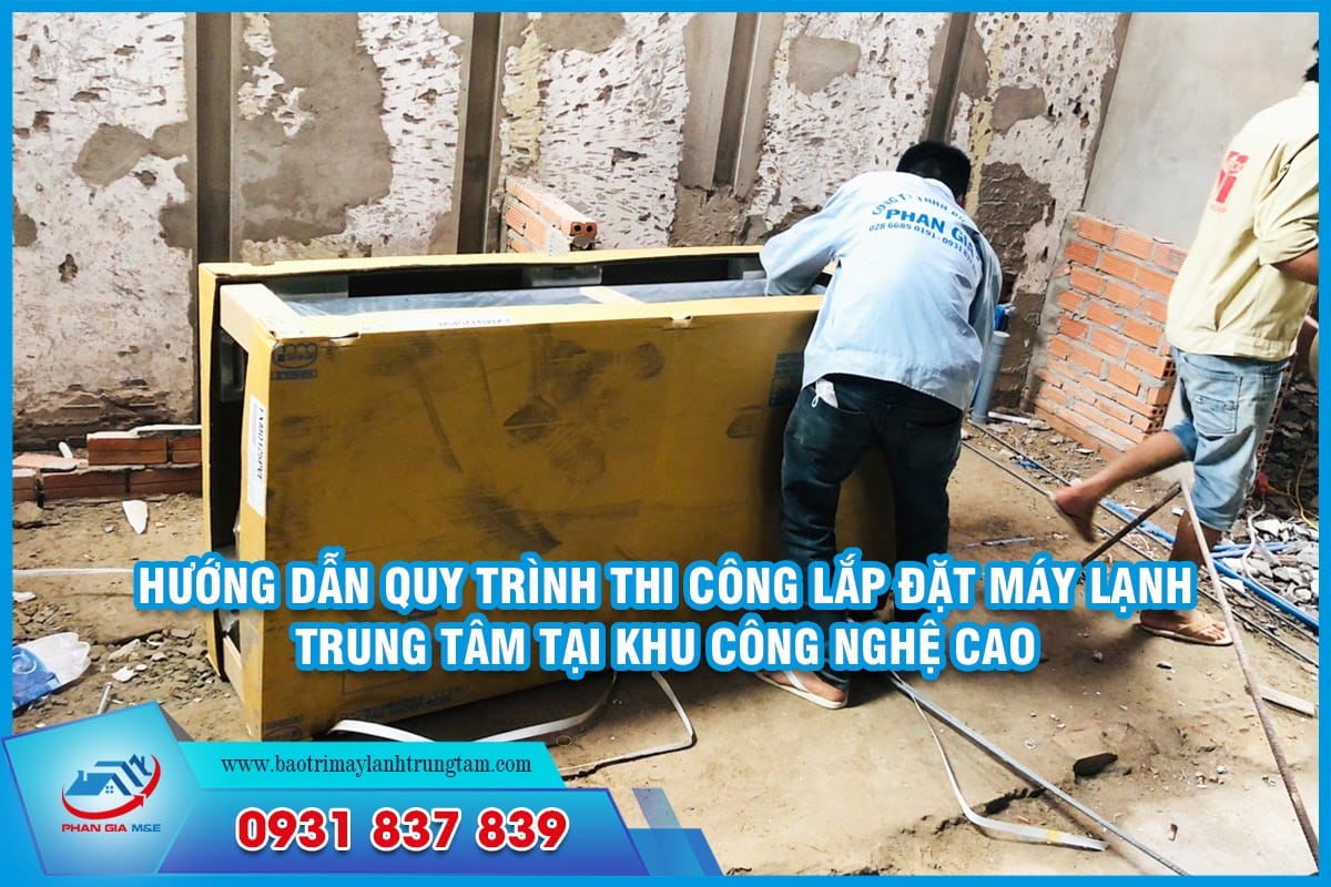 thi công lắp đặt máy lạnh trung tâm tại khu công nghệ cao