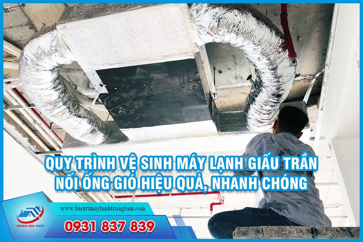 Vệ sinh máy lạnh giấu trần nối ống gió