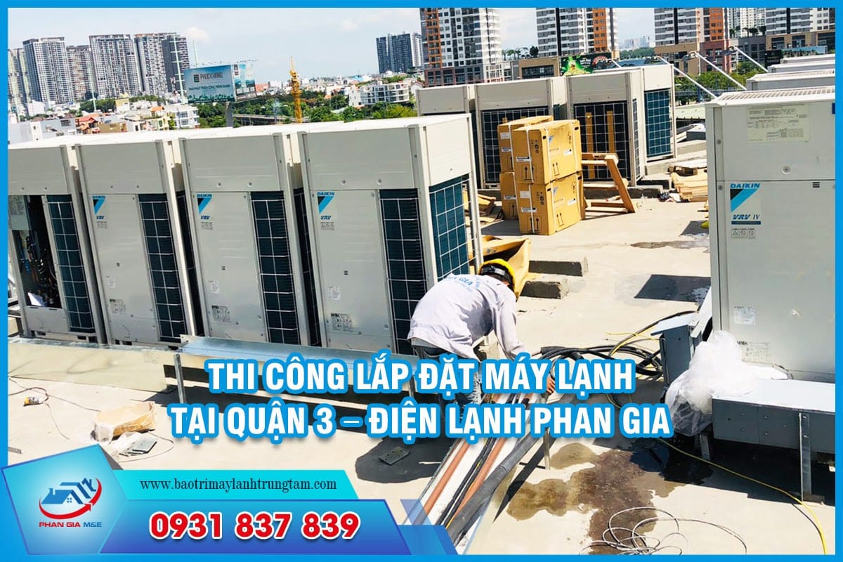 thi công lắp đặt máy lạnh tại Quận 3