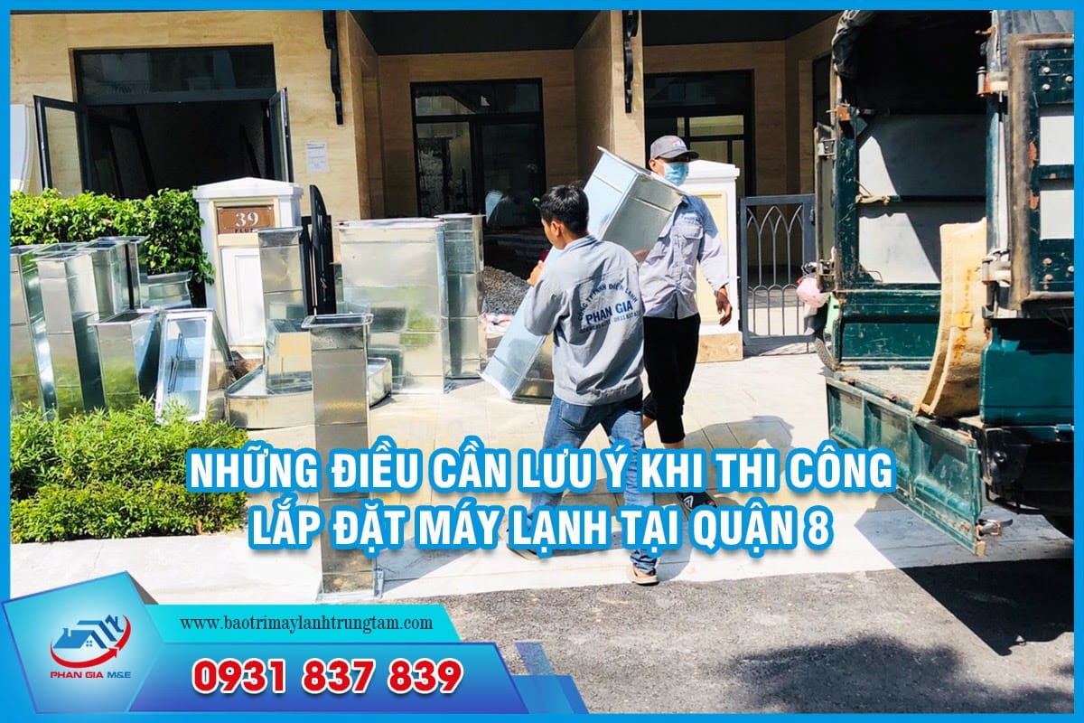 thi công lắp đặt máy lạnh tại Quận 8