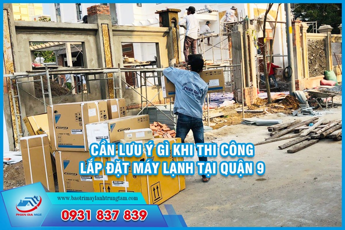 thi công lắp đặt máy lạnh tại Quận 9