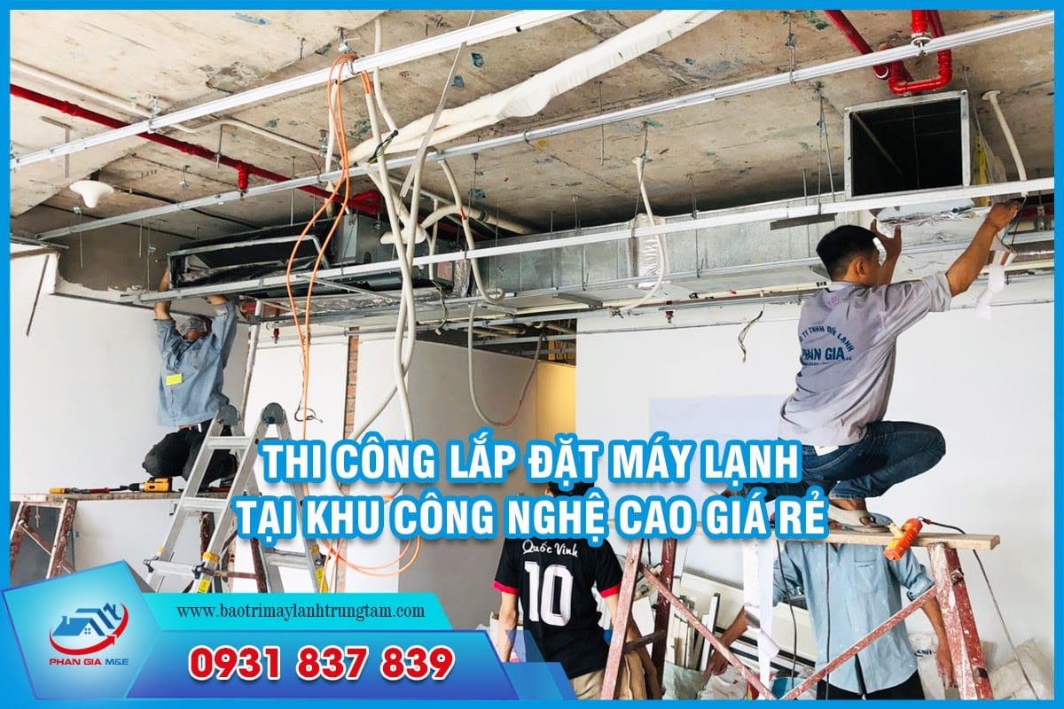 thi công lắp đặt máy lạnh tại khu công nghệ cao