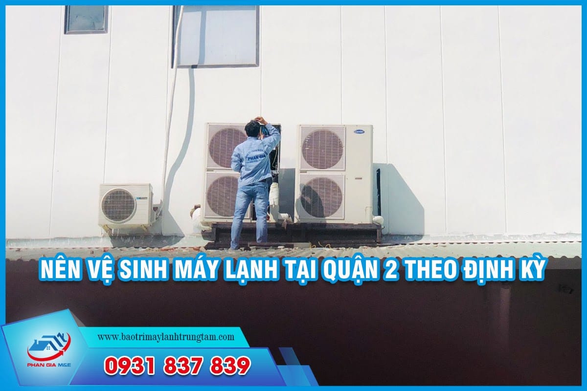 vệ sinh máy lạnh tại Quận 2