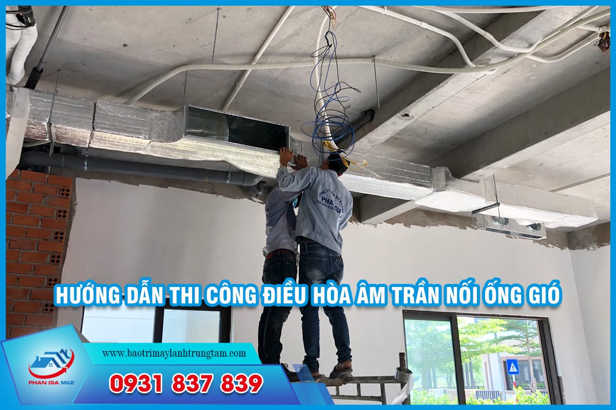 thi công điều hòa âm trần nối gió