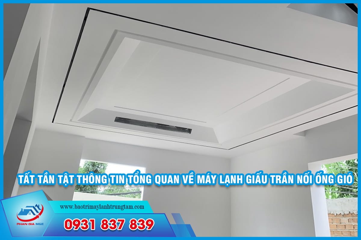 tổng quan về máy lạnh giấu trần nối ống gió