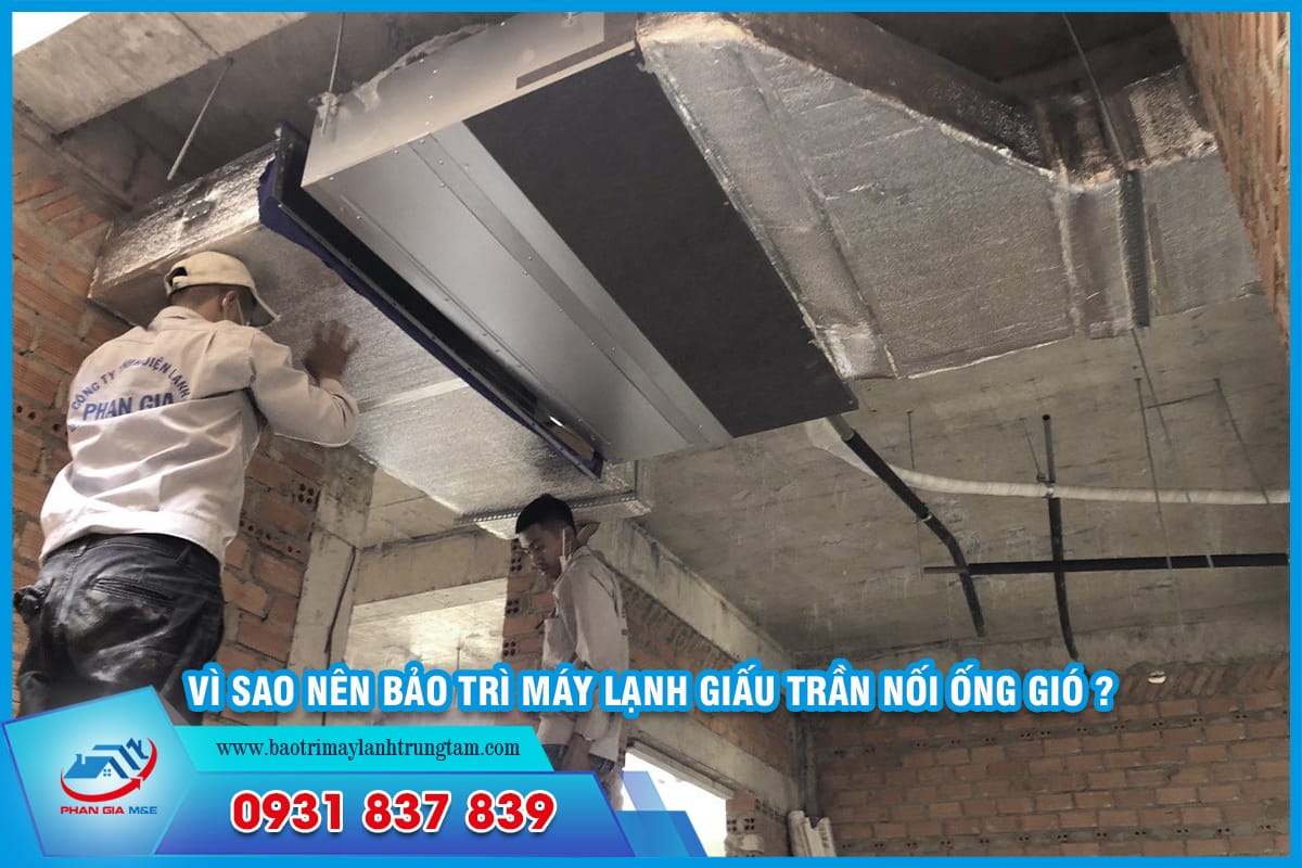 bảo trì máy lạnh giấu trần nối ống gió