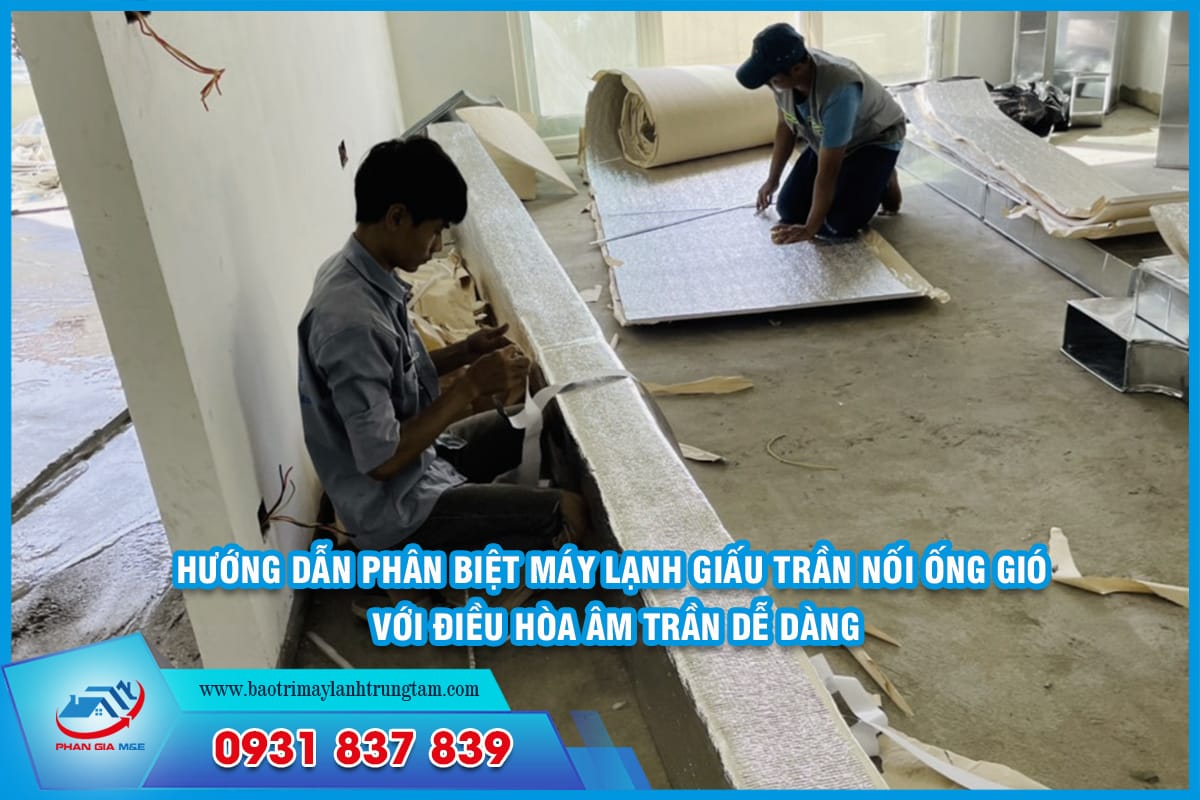 phân biệt máy lạnh giấu trần nối ống gió với điều hòa âm trần