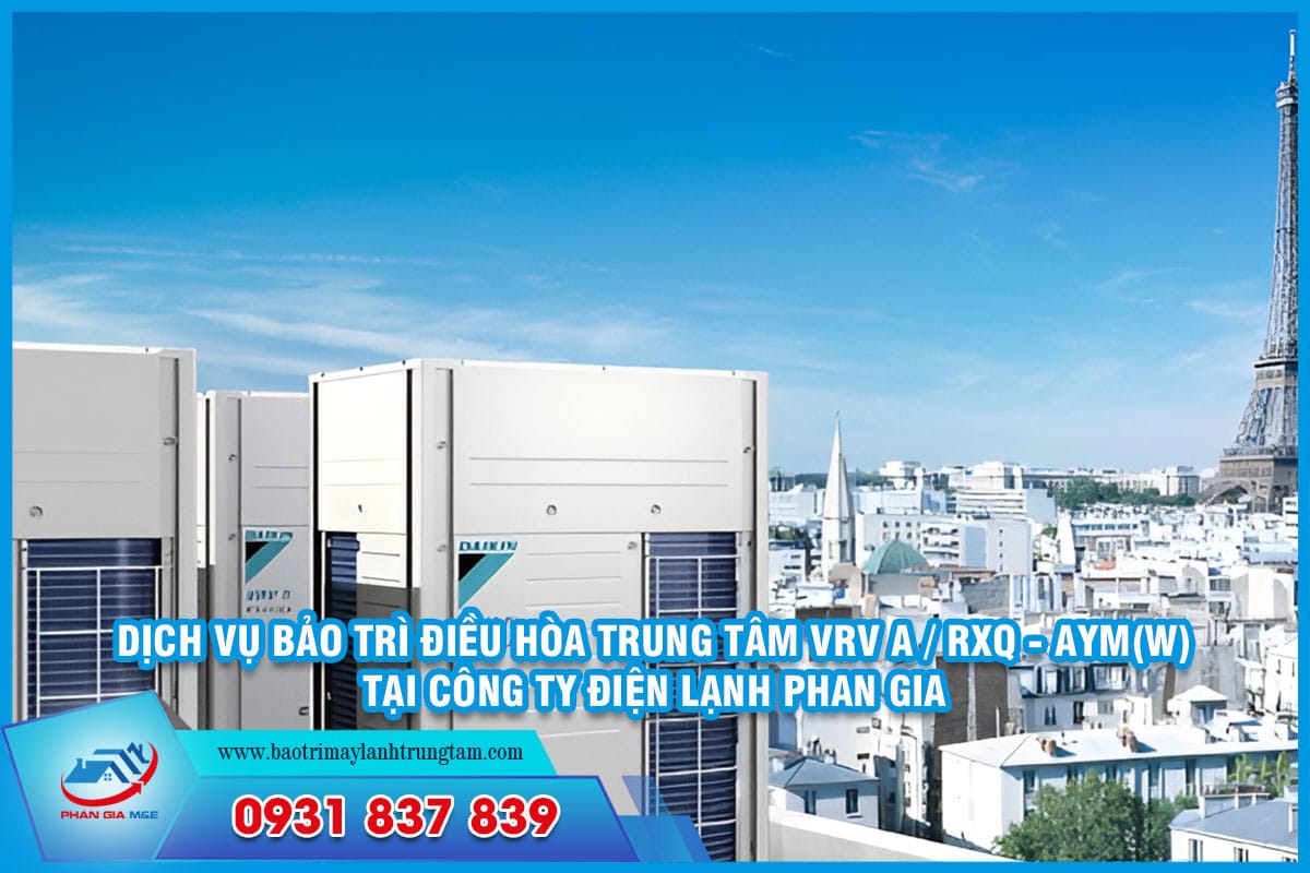 bảo trì điều hòa trung tâm VRV A / RXQ - AYM(W)