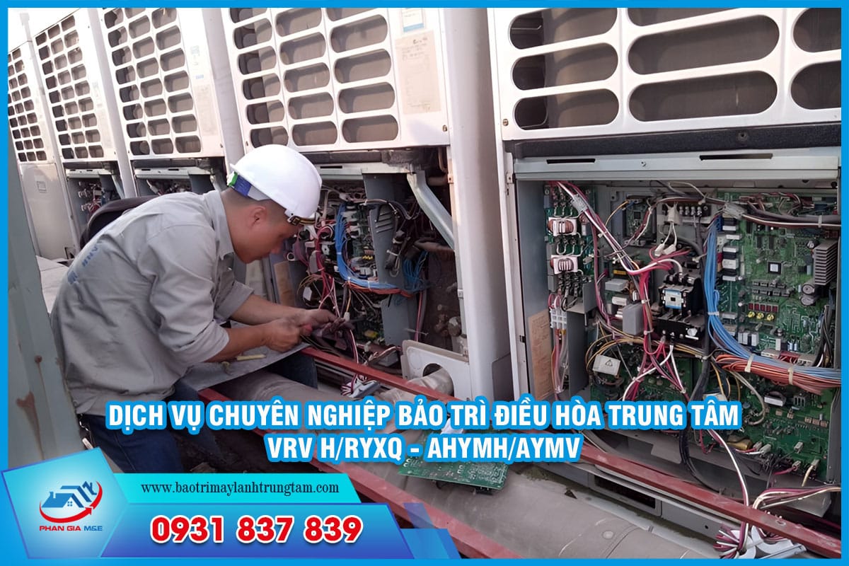 Bảo trì điều hòa trung tâm VRV H / RYXQ - AHYMH/AYMV